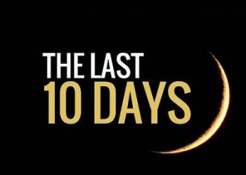 The Last Ten Days of Ramadan