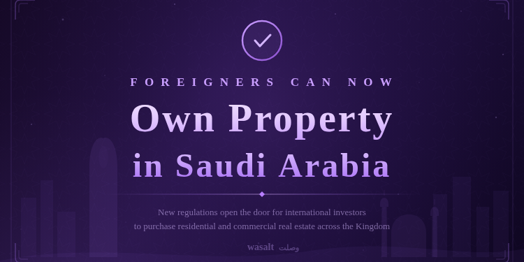 Foreigners buying property in Saudi Arabia?
